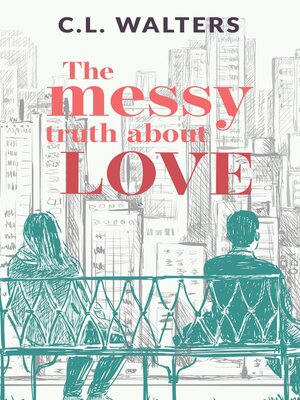 cover image of The Messy Truth About Love